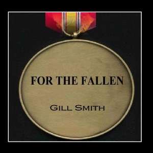  For The Fallen Gill Smith Music