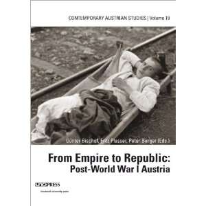   Empire to Republic Post World War I Austria (9783902719768) Books