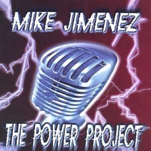  Mike Jimenez & the Power Project Mike Jimenez Music