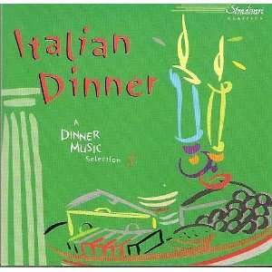  Italian Dinner A Dinner Music Selection Music
