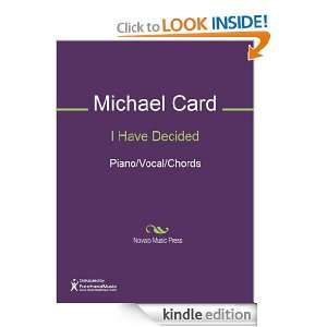 Have Decided Sheet Music Michael Card  Kindle Store