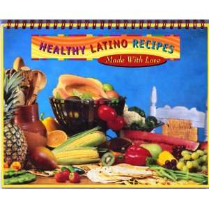  Healthy LAtino Recipes Made With Love Department of 
