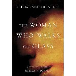  The Woman Who Walks on Glass (9781897151150) Christiane 