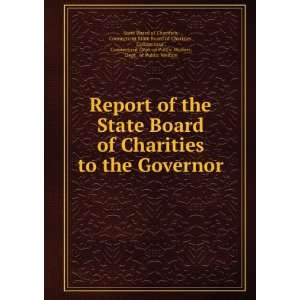 the State Board of Charities to the Governor Connecticut State Board 
