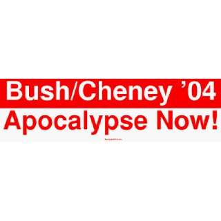  Bush/Cheney 04 Apocalypse Now MINIATURE Sticker 