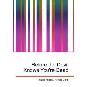  Before the Devil Knows Youre Dead Ronald Cohn Jesse 