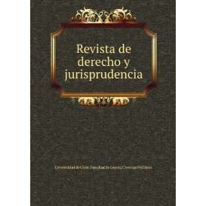 Revista de derecho y jurisprudencia Universidad de Chile. Facultad de 