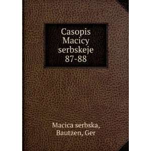  Casopis Macicy serbskeje. 87 88: Bautzen, Ger Macica 