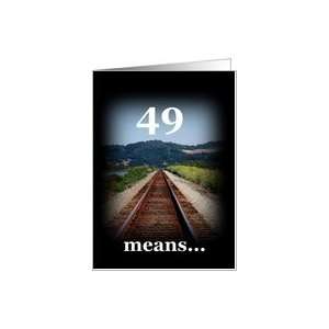  49 Years Old Birthday with Train Tracks Card: Toys & Games