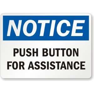  Notice Push Button For Assistance Plastic Sign, 10 x 7 