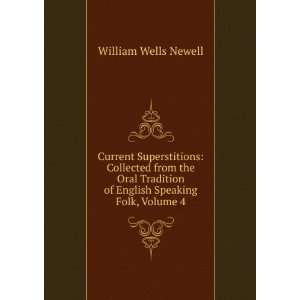   Collected from the Oral Tradition of English Speaking Folk, Volume 4