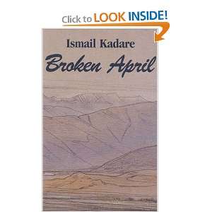  Broken April [Paperback] Ismail Kadare Books