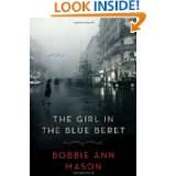The Girl in the Blue Beret A Novel by Bobbie Ann Mason (Jun 28, 2011)