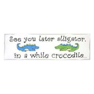  See You Later Alligator Wall Plaque