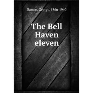  The Bell Haven eleven, George Barton Books