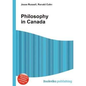  Philosophy in Canada Ronald Cohn Jesse Russell Books