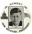 JOHN KENNEDY IN MEMORY OF OUR BELOVED PRESIDENT LARGE POLITICAL PIN