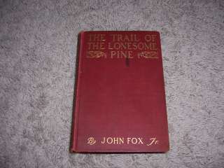 THE TRAIL of the LONESOME PINE by John Fox Jr./1st edition  