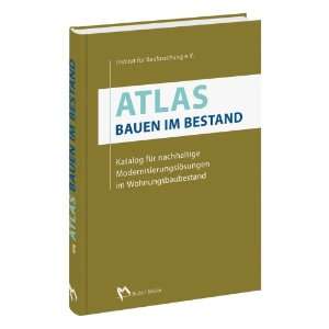 Atlas   Bauen im Bestand: Katalog für nachhaltige 