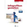 Handbuch der Infografik: Visuelle Information in Publizistik, Werbung 