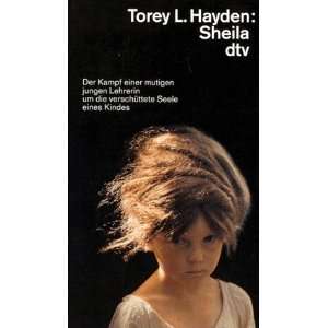   verschüttete Seele eines Kindes  Torey L. Hayden Bücher