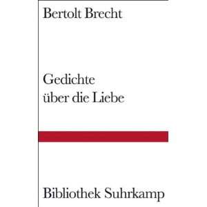 Gedichte über die Liebe  Bertolt Brecht Bücher