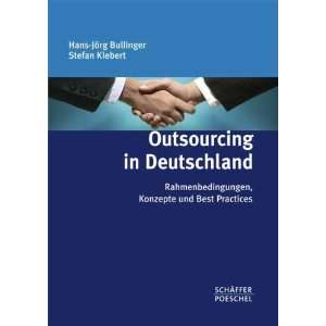 Outsourcing in Deutschland Rahmenbedingungen, Konzepte und Best 