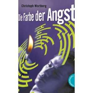   der Angst, Labyrinthe Krimis  Christoph Wortberg Bücher