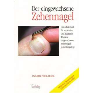   Zehennägel in der Fußpflege  Ingrid Paul Füßl Bücher