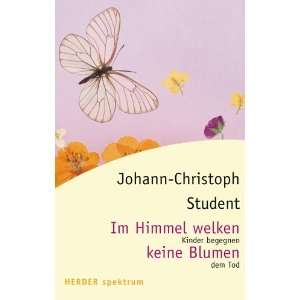   Kinder begegnen dem Tod  Johann Christoph Student Bücher