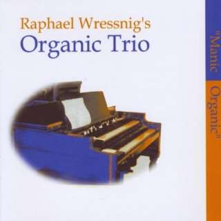 Joyful Jam Raphael Wressnigs Organic Trio