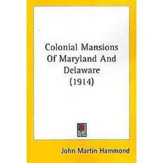 Colonial Mansions Of Maryland And Delaware (Paperback).Opens in a new 