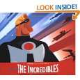 The Art of The Incredibles by Mark Cotta Vaz , Brad Bird and John 