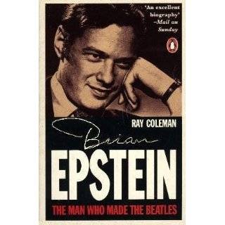    An Intimate Biography of Brian Epstein by Ray Coleman (Jun 1989