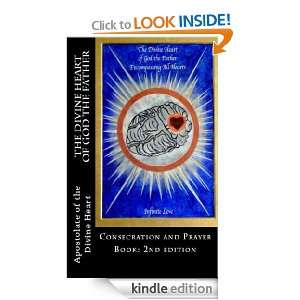 The Divine Heart of God the Father Consecration and Prayer Book: 2nd 
