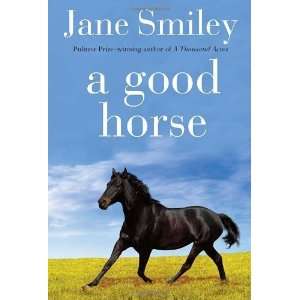  A Good Horse [Paperback] Jane Smiley Books