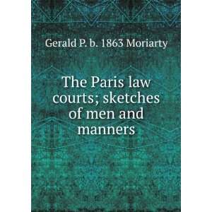  The Paris law courts; sketches of men and manners Gerald 