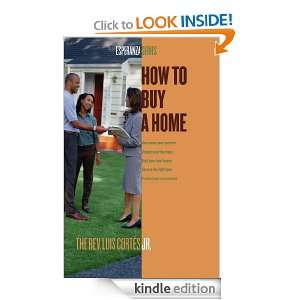 How to Buy a Home (Esperanza) Luis Cortes  Kindle Store