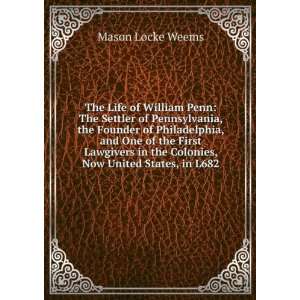   in the Colonies, Now United States, in L682. Mason Locke Weems Books