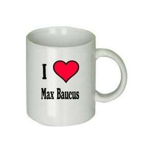  I Love Max Baucus Mug 