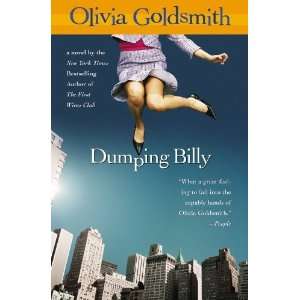    Dumping Billy (Paperback) Olivia Goldsmith (Author) Books