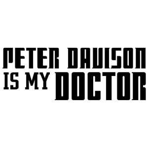  Peter Davison Is My Doctor   Decal / Sticker Sports 