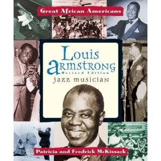 Louis Armstrong Jazz Musician (Great African Americans) by Patricia C 