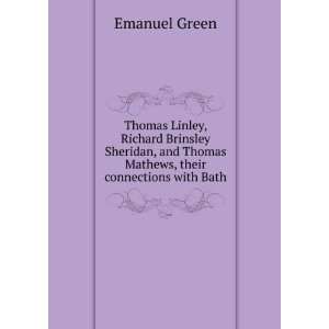Thomas Linley, Richard Brinsley Sheridan, and Thomas Mathews, their 