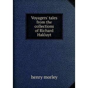    tales from the collections of Richard Hakluyt henry morley Books
