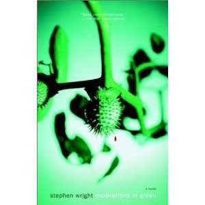  Meditations in Green [Paperback] Stephen Wright Books