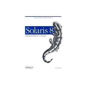  Solaris 8 Administrator`s Guide [PB,2002] Books