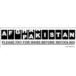   to Pakistan Bumper Sticker for Peace. Pay for Wars Before Refooling