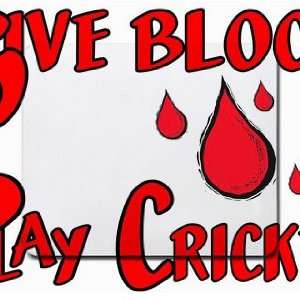  Give Blood Play Cricket Mousepad: Office Products